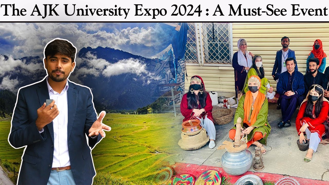 Exploring the Azad Kashmir University 2024 Expo | Don’t Miss This!