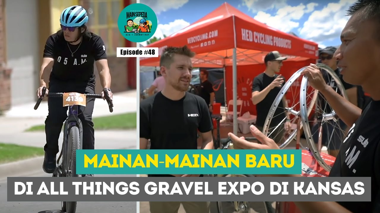 Mainan-Mainan Baru di All Things Gravel Expo di Kansas w/ Azrul, Ray & John #48