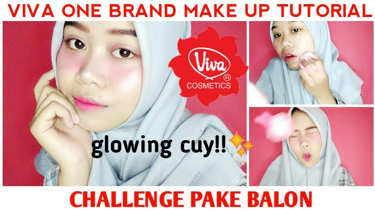 Viva One Brand Makeup Tutorial Challenge Pake Balon Ala Rahmawati Kekeyi + Tips Alis Cetar