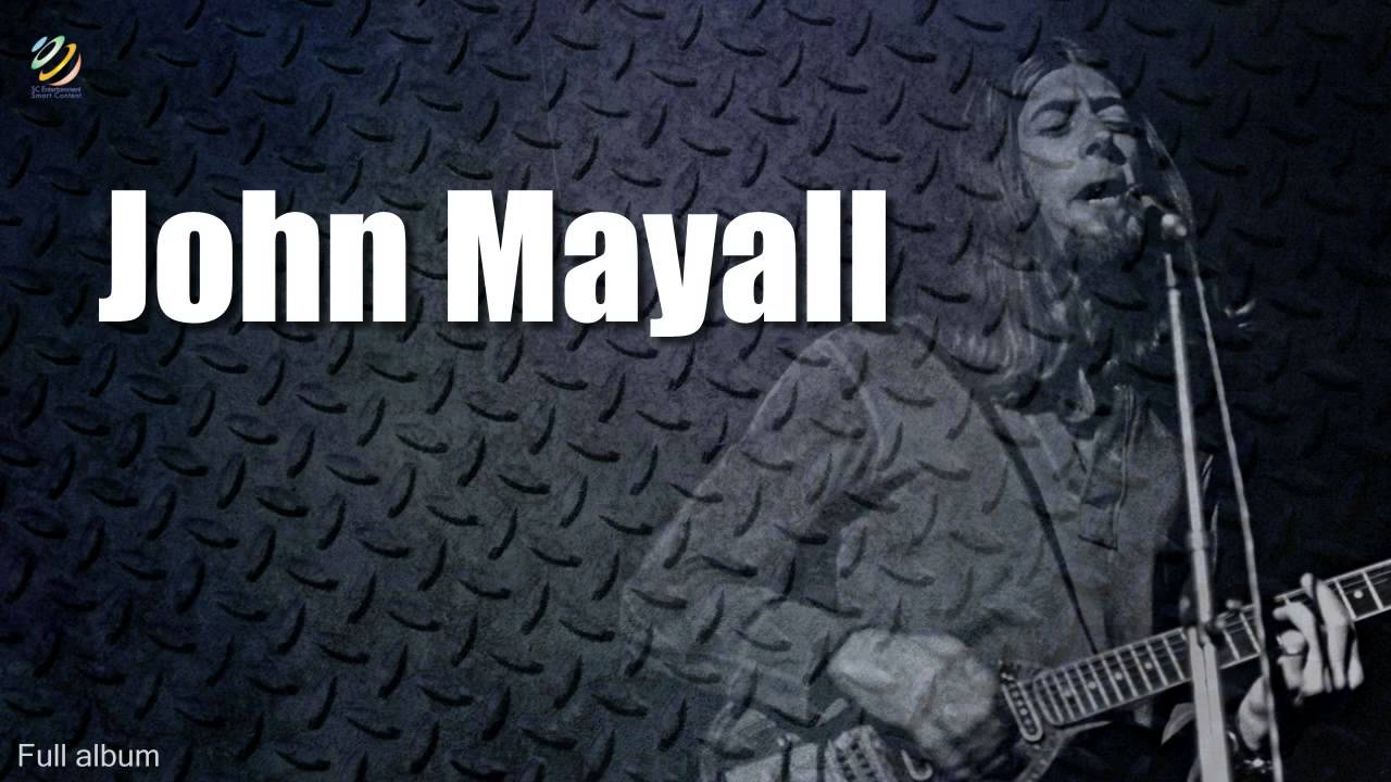 John Mayall (full album) (HQ Audio)