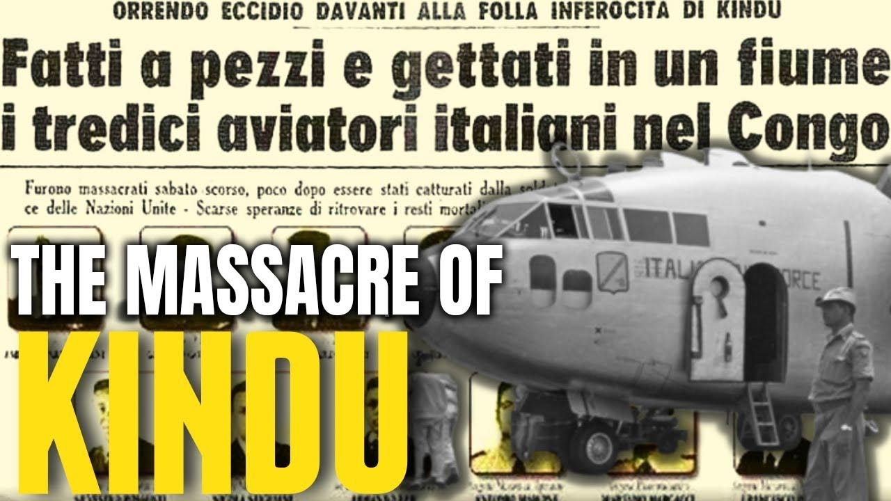 The Kindu Massacre: The Forgotten Tragedy of the Italian Airmen