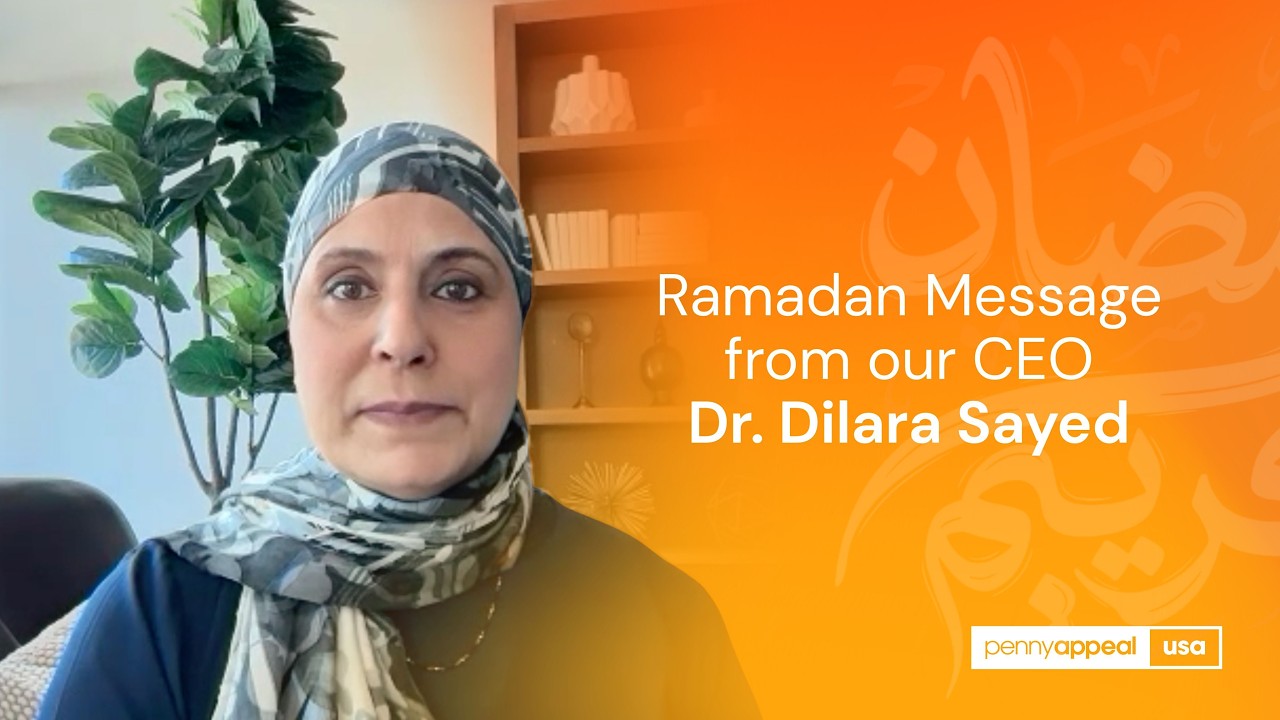 Ramadan Message from CEO, Dr. Dilara Sayeed