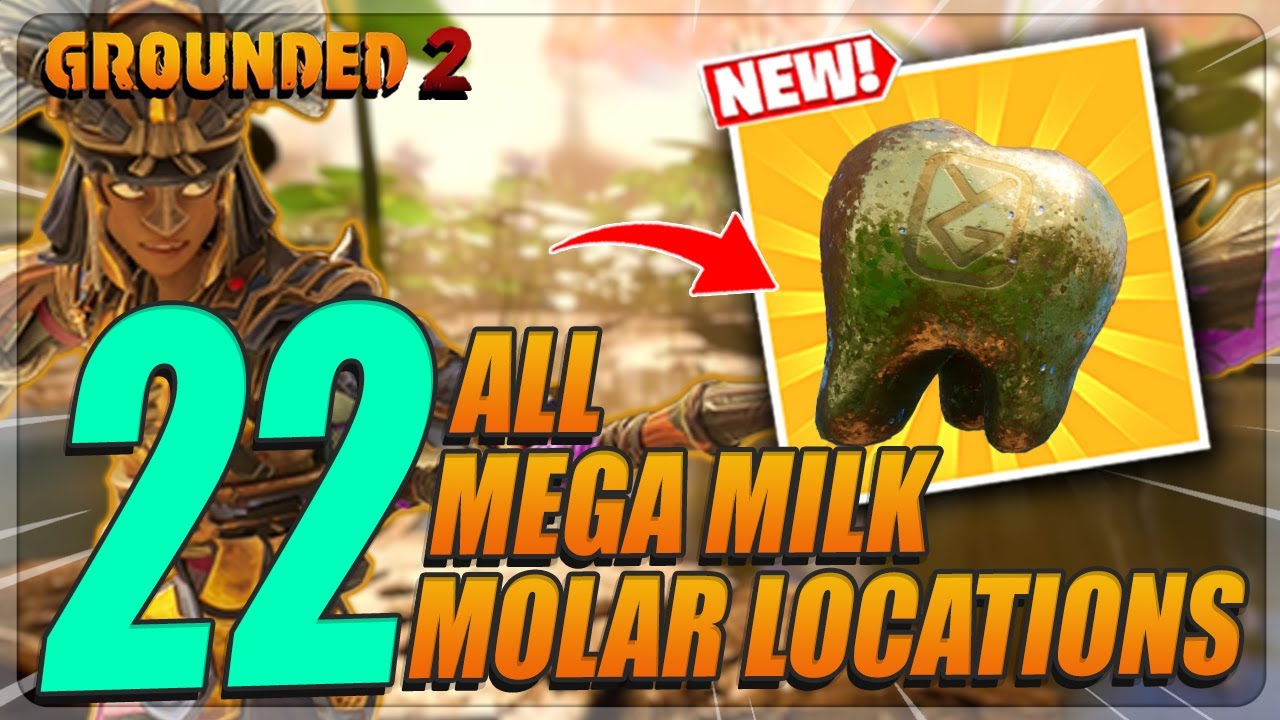 Grounded 2 - All 22 Mega Milk Molar Locations!