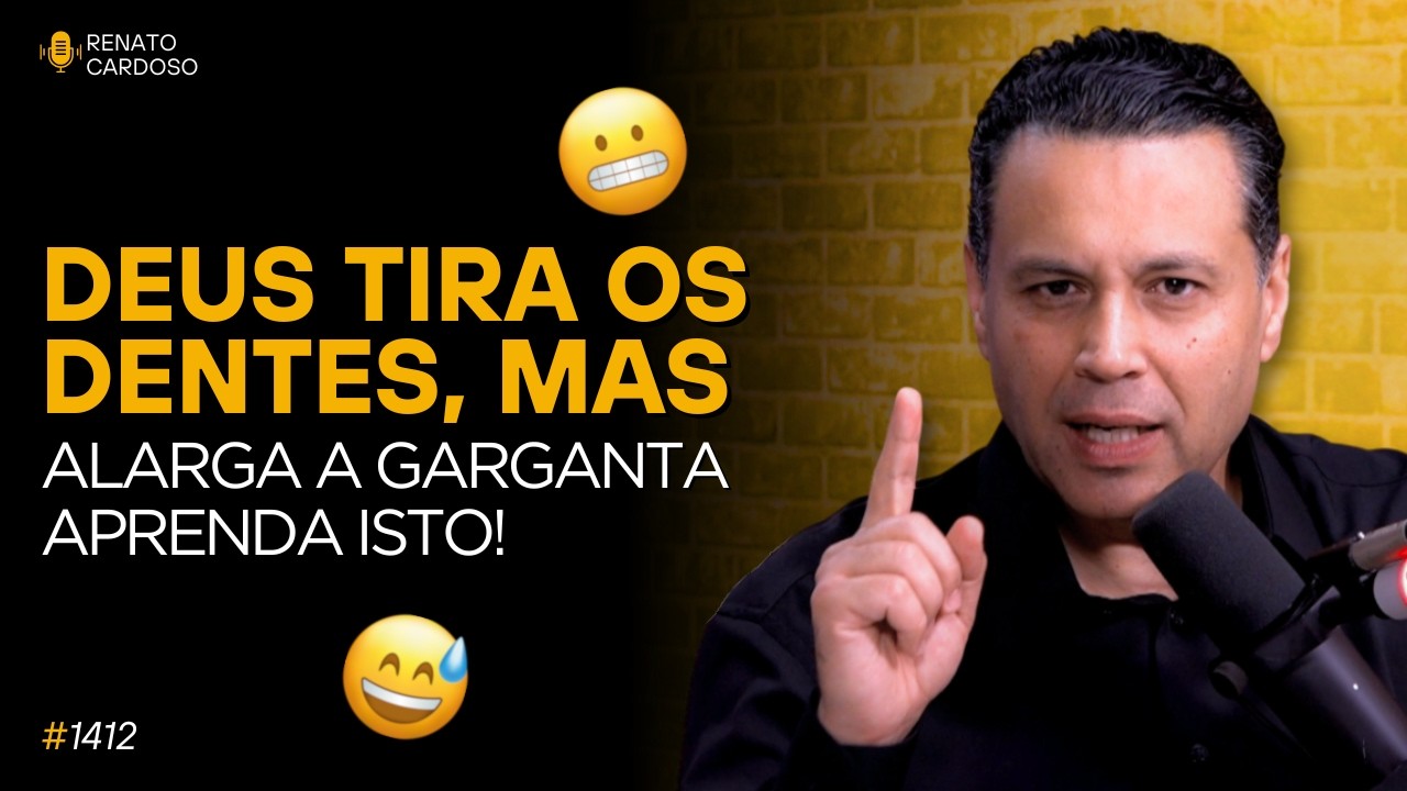 DEUS TIRA OS DENTES 😬 MAS ALARGA A GARGANTA 😅 – Aprenda isto! | #1412