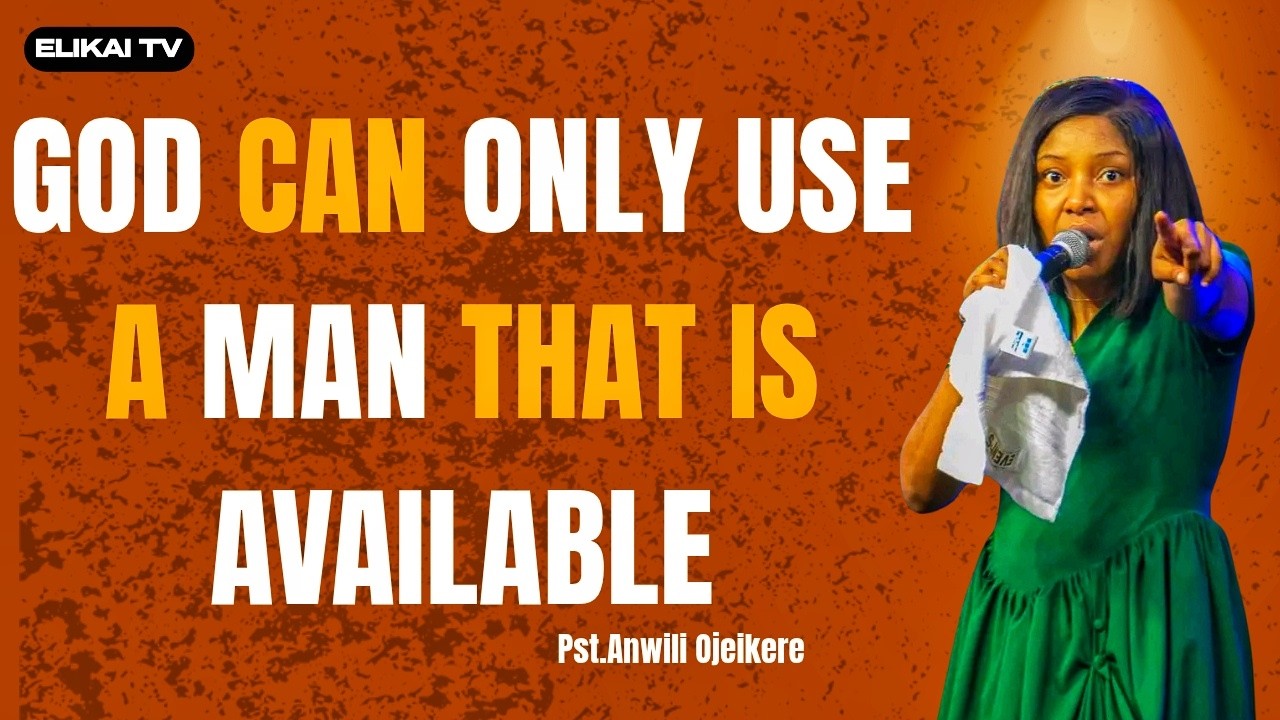 Make Yourself Available for God || Pastor Anwili Ojeikere || The Winlos