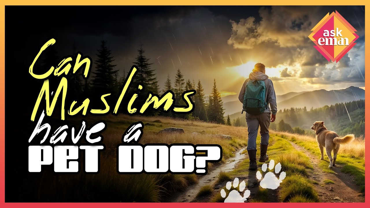 Can Muslims Have A Pet Dog? | Ask Eman