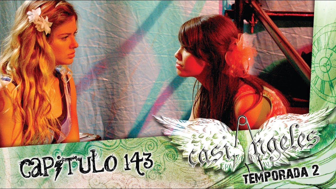 Casi Angeles Temporada 2 Capitulo 143 HOY PUEDE SER UN GRAN DIA