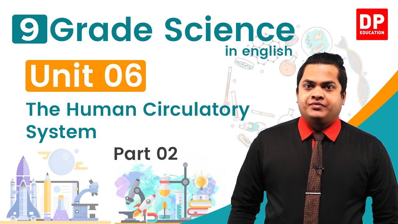 Lesson 06   -   The Human Circulatory System  (Part 02) | Grade 09 Science in English