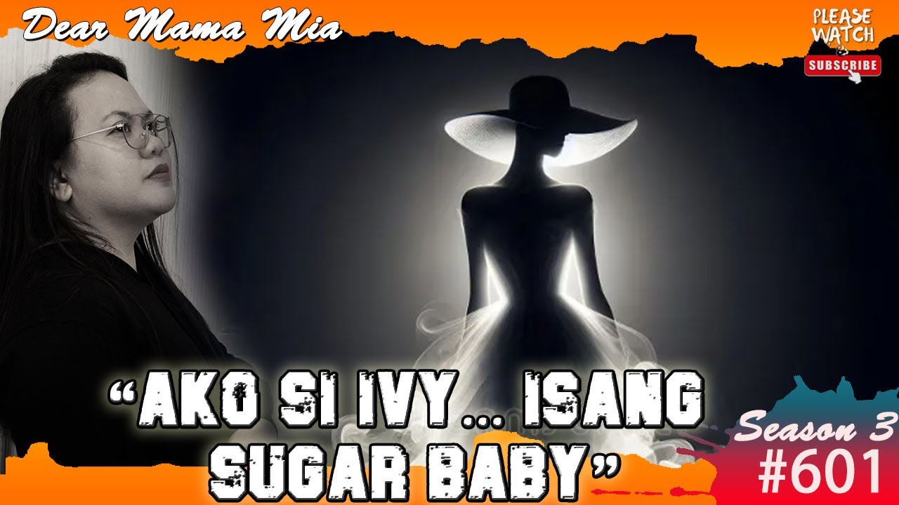 S3 #601 Ako Si Ivy... Isang Sugar Baby