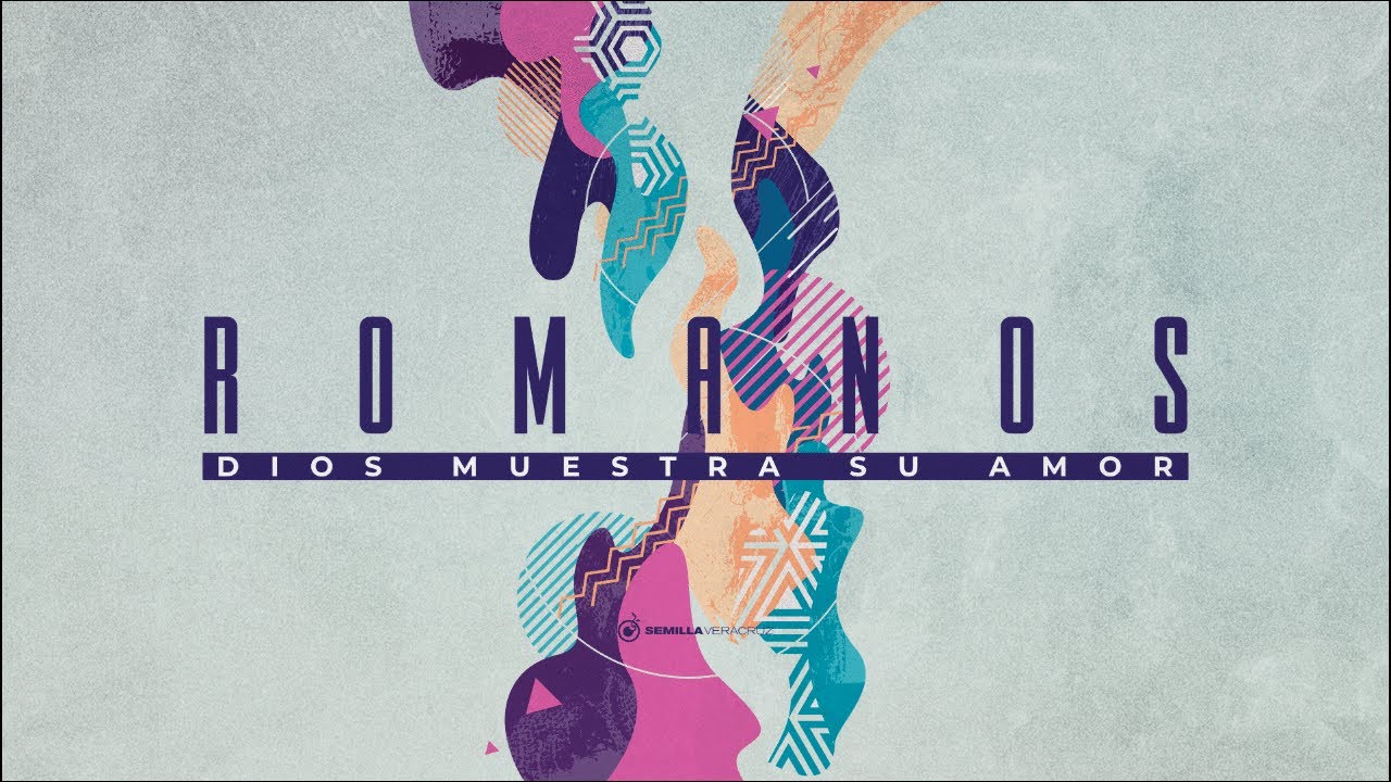 Romanos 8:28-39 | Semilla Veracruz