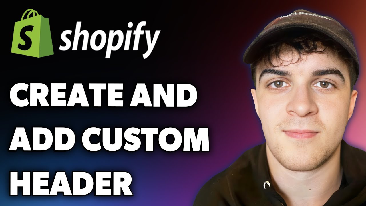 How to Create and Add Custom Header in Shopify Customize Header (Full 2025 Guide)