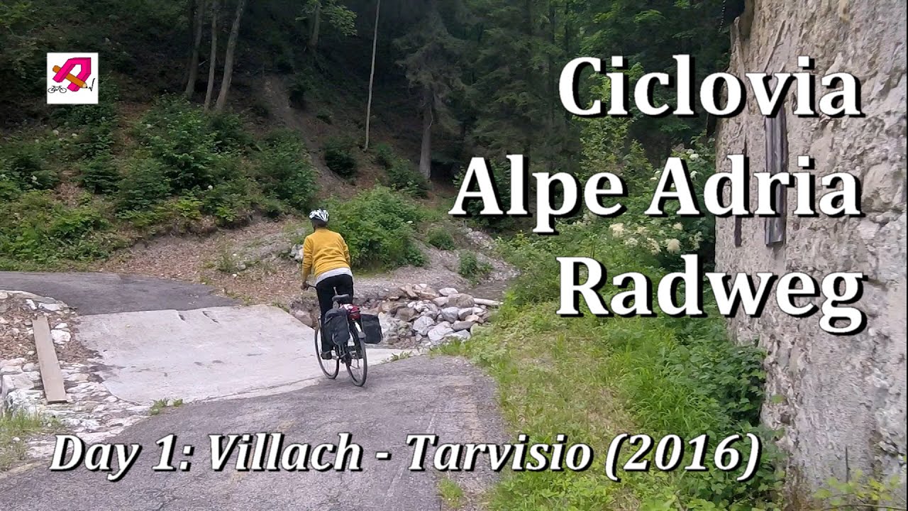 Alpe-Adria Radweg - Day 1 Villach - Tarvisio
