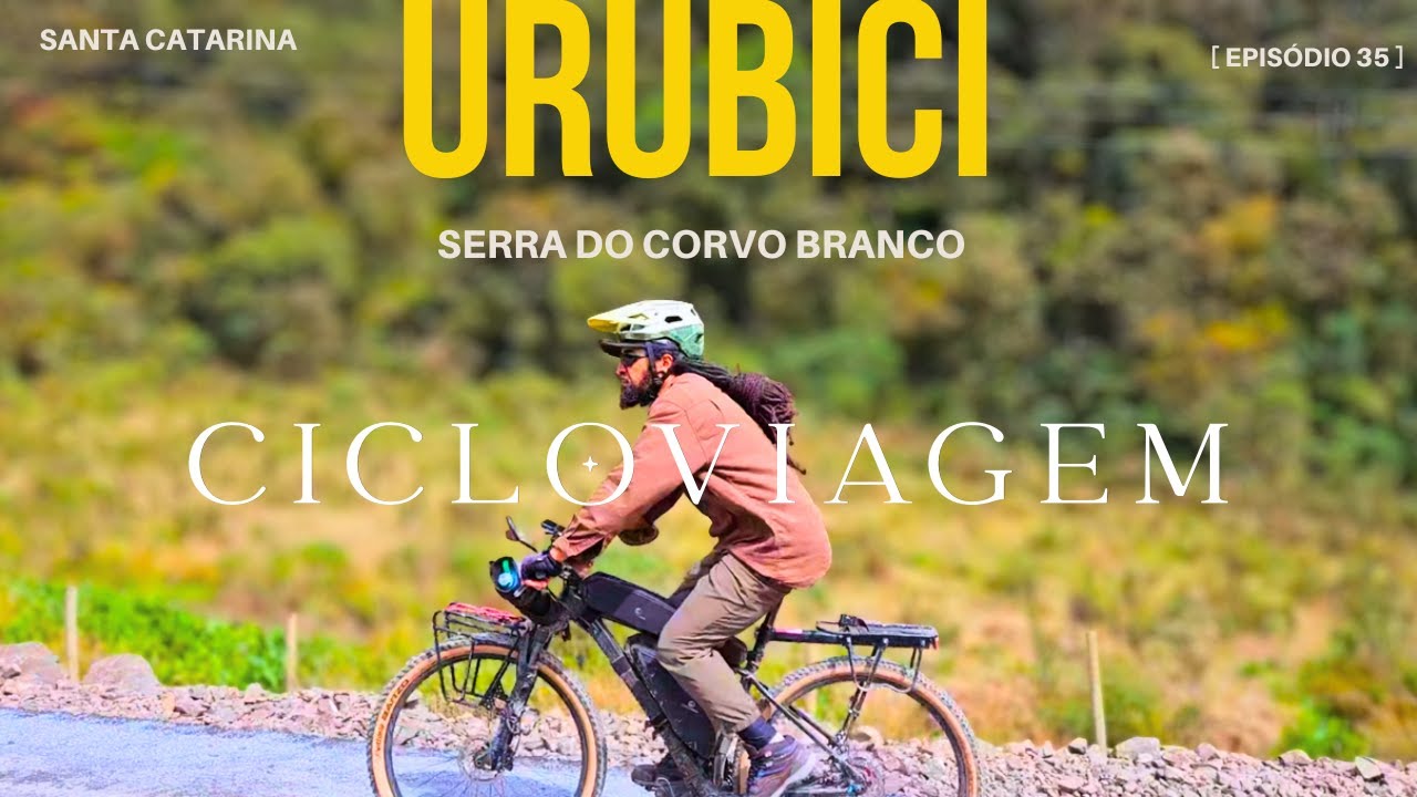 URUBICI - Paraíso do cicloturismo em Santa Catarina | Viagem de bicicleta