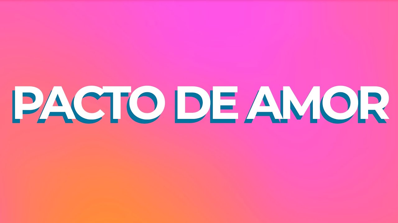 Pacto de Amor  (video de letras)  Cosecha Mundial Music