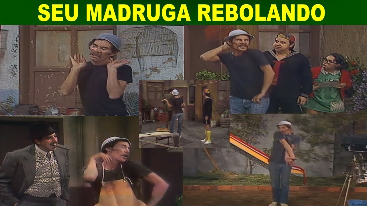 Todas as vezes que SEU MADRUGA REBOLA no seriado Chaves