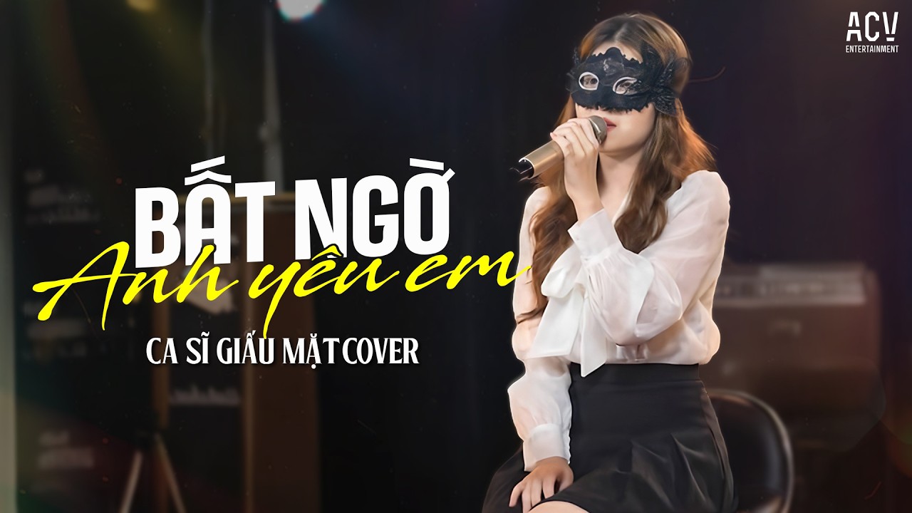 Bất Ngờ Anh Yêu Em - Lâm Chấn Huy ft. Ca Sĩ Giấu Mặt Cover | Này người yêu hỡi, anh có muốn đi