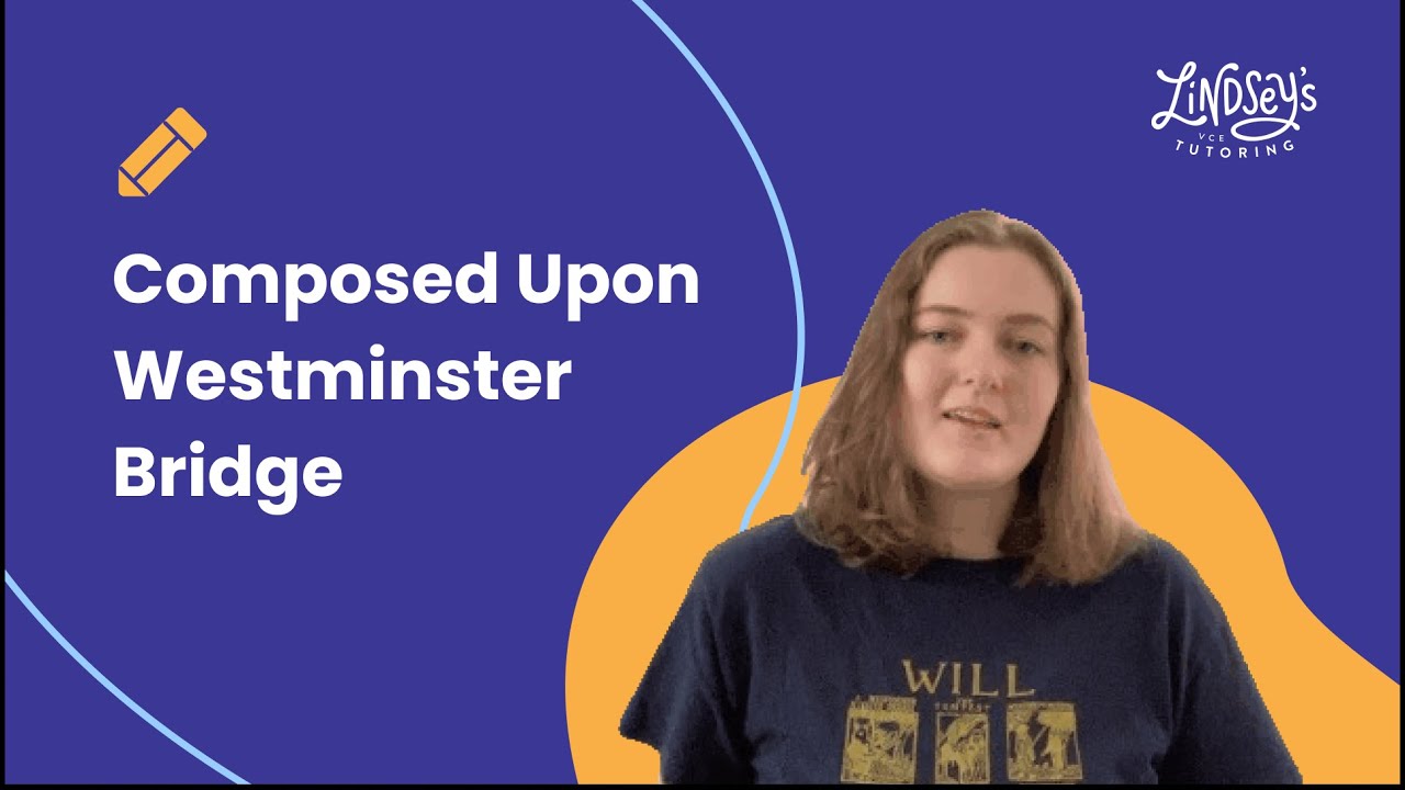 Composed Upon Westminster Bridge by Wordsworth | Sample Analysis for VCE English Students