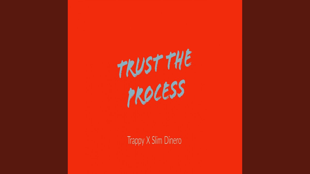 Trust the Process (feat. Trappy)