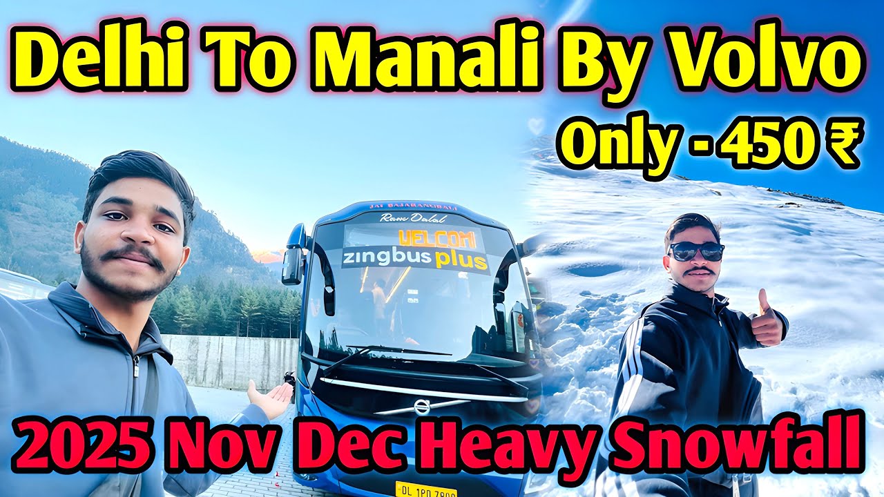  Delhi to Manali by Volvo bus only - 450 ₹ | snowfall in Manali | Manali tour| Manali trip | 