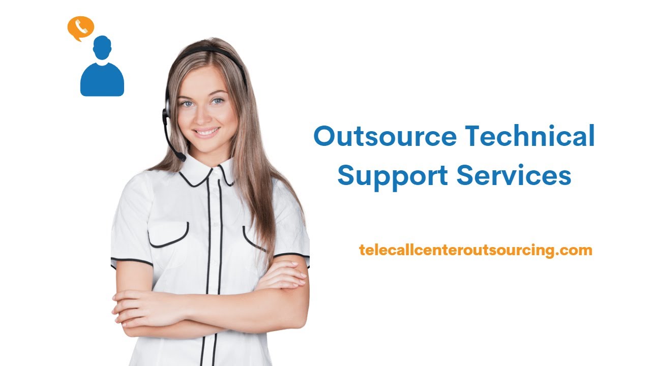 Outsource Technical Support Services | Technical Support Services | Technical Support Outsourcing