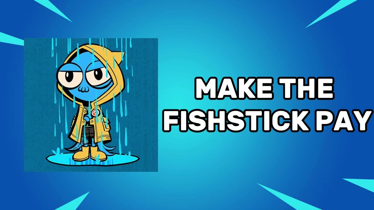 MAKE THE FISHSTICK PAY | FORTNITE JAM TRACK