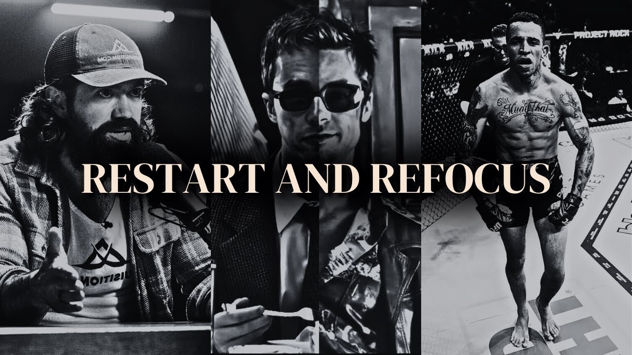 You Have To Reset, Restart And Refocus