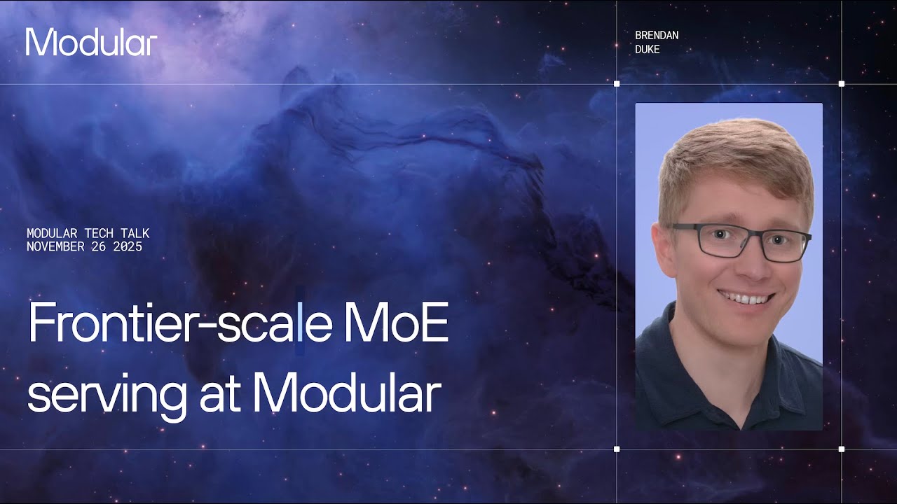 Modular Tech Talk: Frontier-scale MoE Serving at Modular