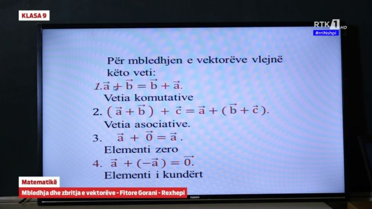 KLASA 9 - Matematikë -Mbledhja dhe zbritja e vektorëve 01.04.2020