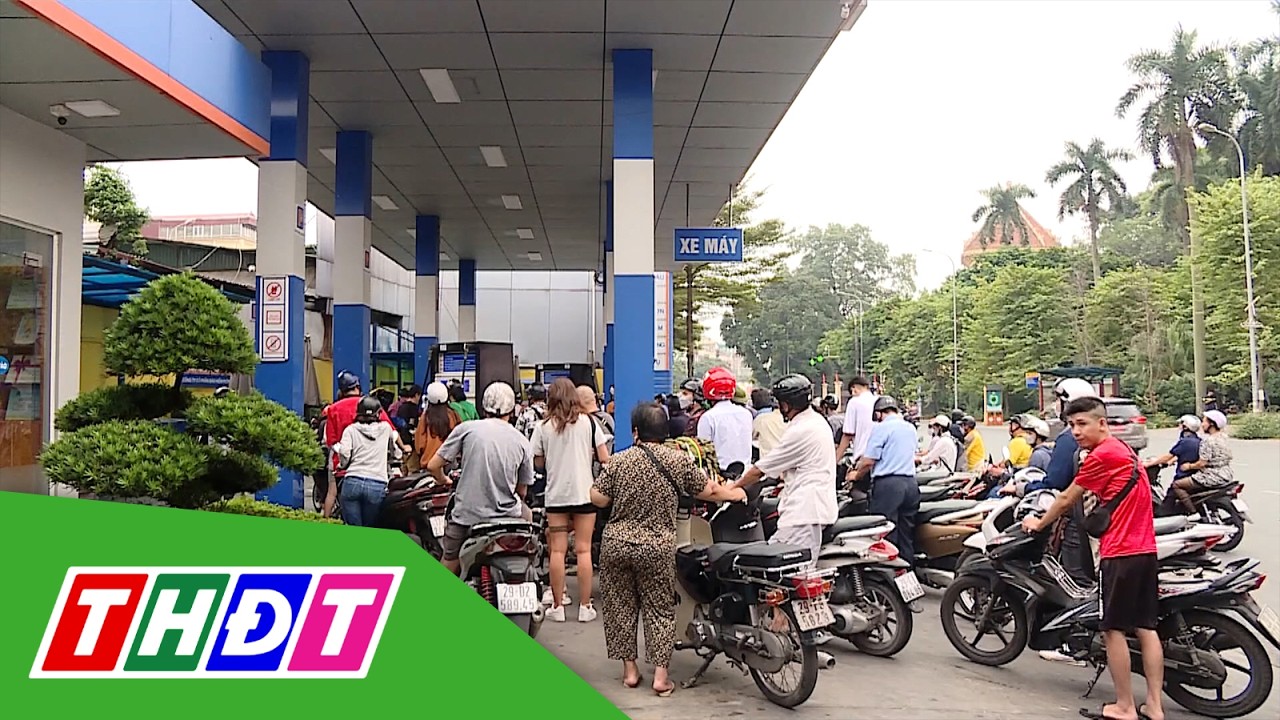 Không để thiếu xăng dầu, tính phương án dùng ngân sách bình ổn giá | THDT