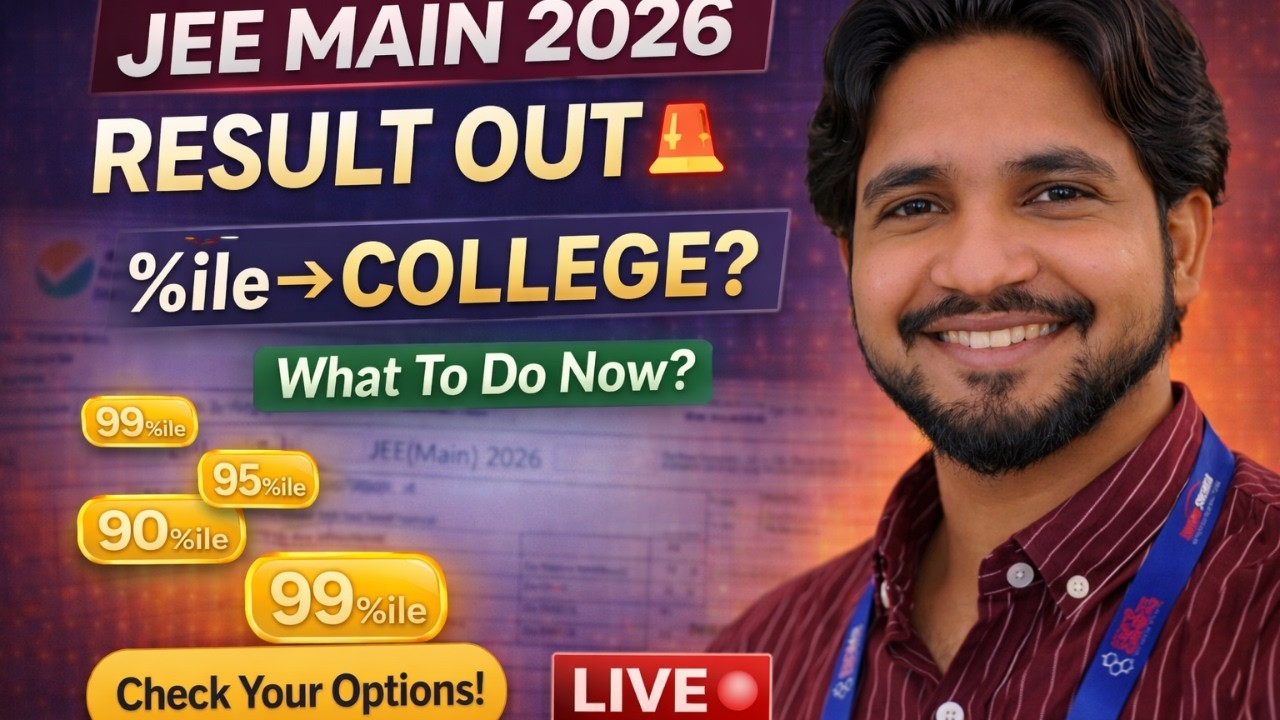 JEE Main 2026 Result Out 🚨 | Percentile vs College List | What To Do Now?