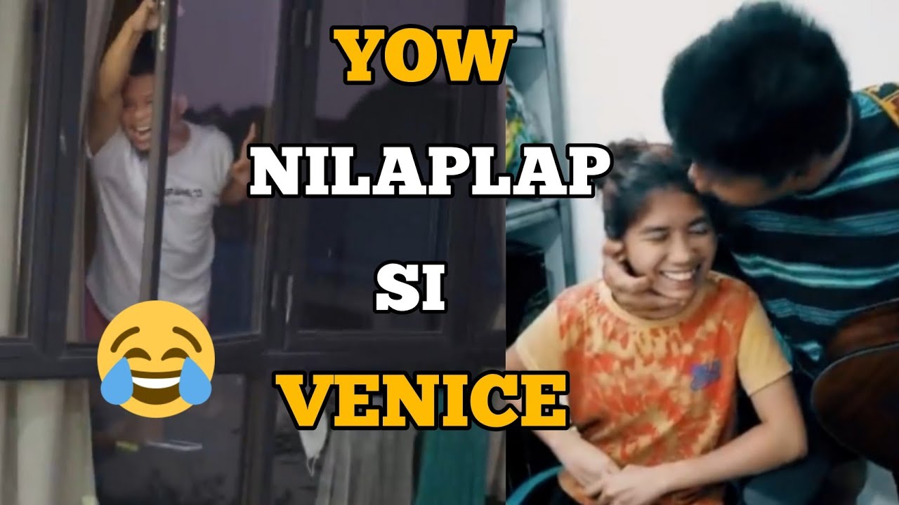 YOW NILAPLAP SI VENICE 😂