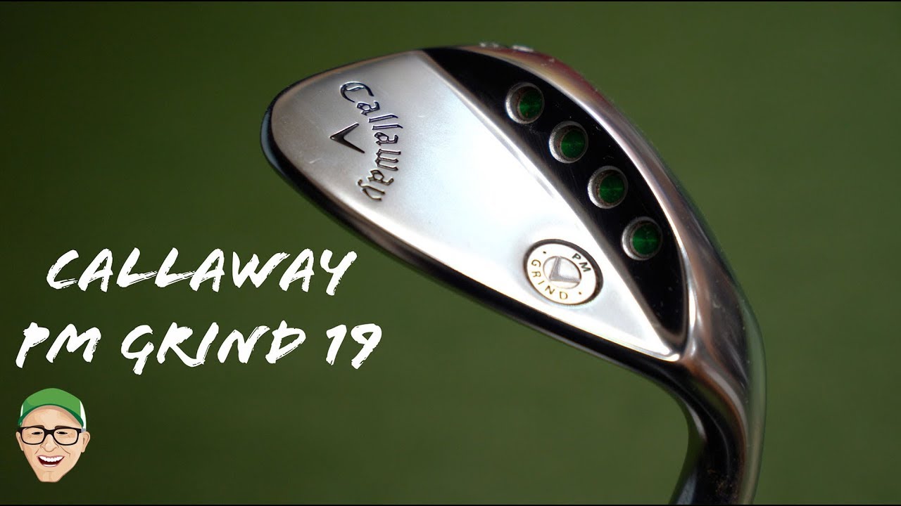 CALLAWAY PM GRIND 19 WEDGES