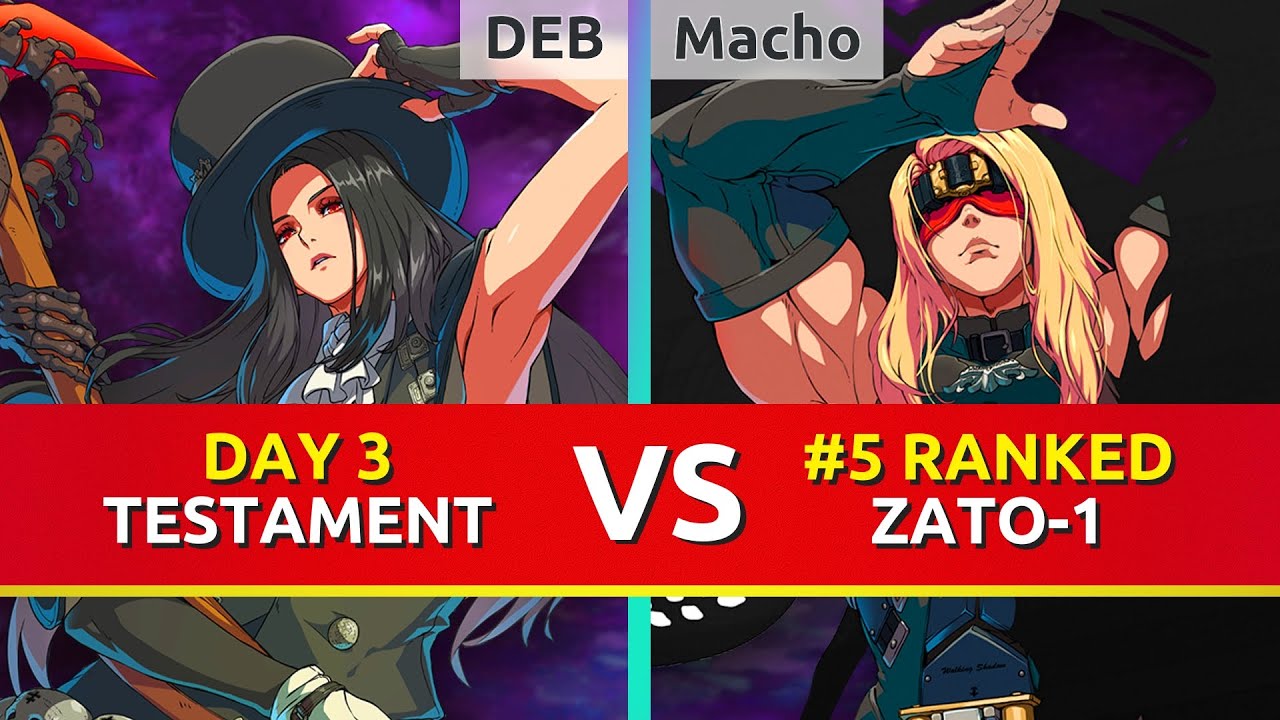 GGST ▰ DEB (Day 3 Testament) vs Macho (#5 Ranked Zato). Guilty Gear Strive