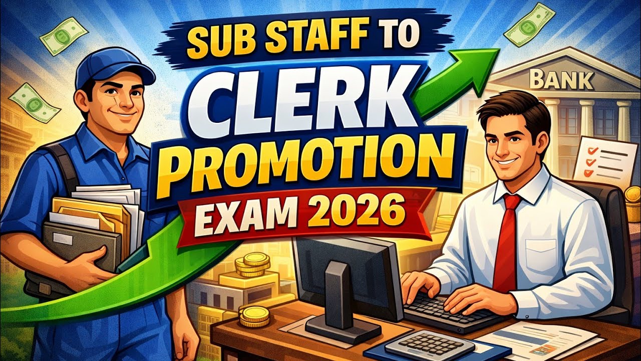 SUB STAFF TO CLERK PROMOTION EXAM REVISION VIDEO FOR ALL GOVERNMENT BANK PNB SBI BOB SS TO CLERK 