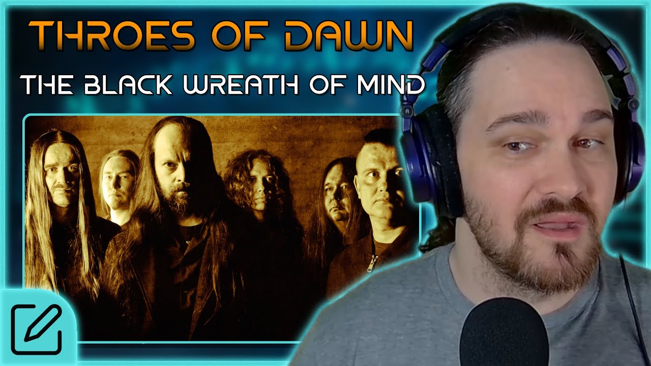 THAT PIANO MOTIF THO... // Throes of Dawn - The Black Wreath of Mind // Composer Reaction & Analysis