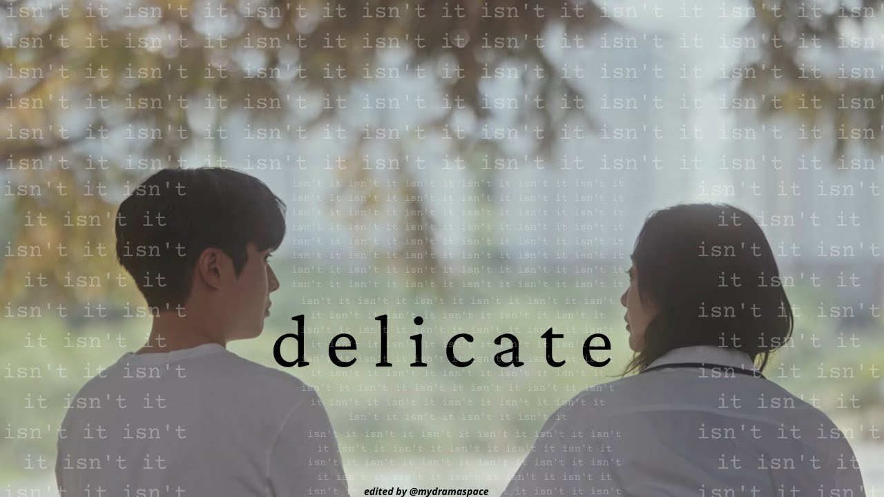 d e l i c a t e (yoon-seo x choi-ung Our Beloved Summer 1x01-1x08) K-drama edit 2022 || Taylor Swift