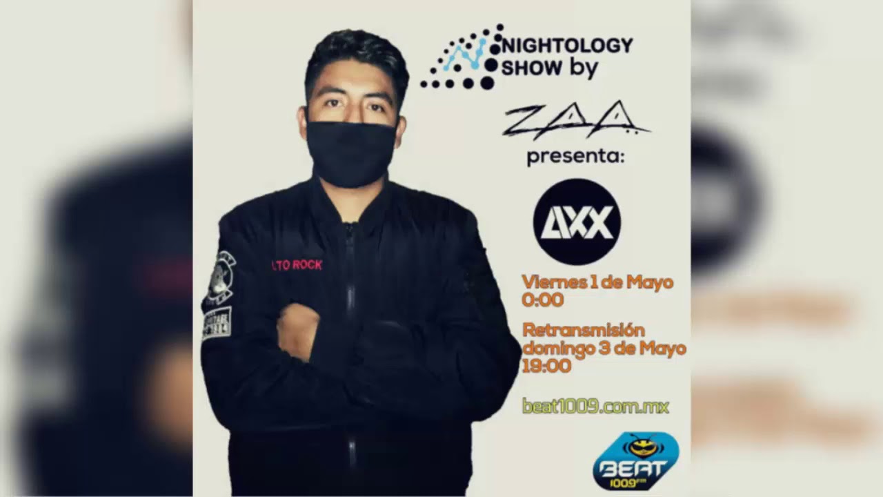 Nightology Show by Zaa #156 (Axx Guest Mix) @Beat 100.9 fm