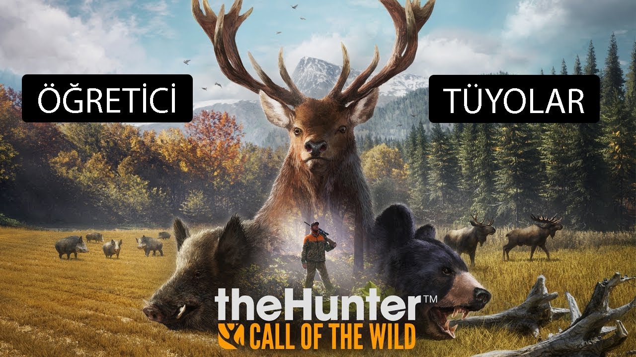 Yeni Başlayanlar İçin Öğretici - TheHunter Call Of The Wild