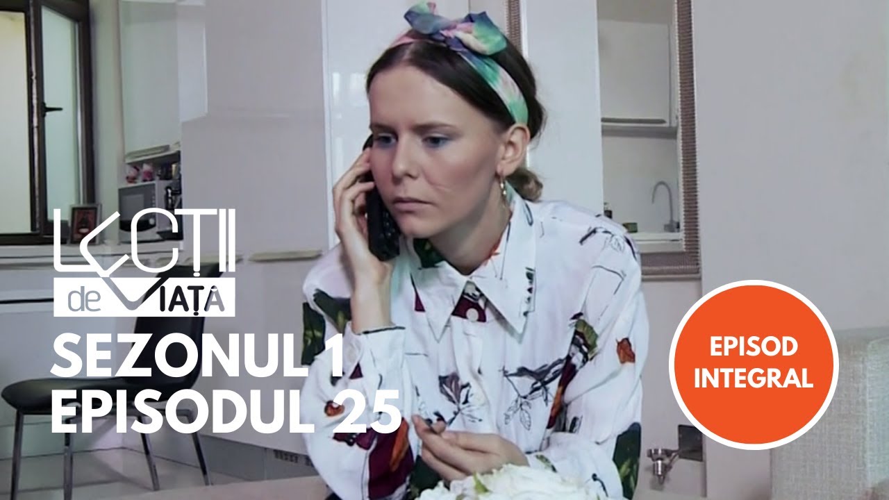 Lecții de viață - Sezonul 1, Episodul 25 | Legături Amoroase