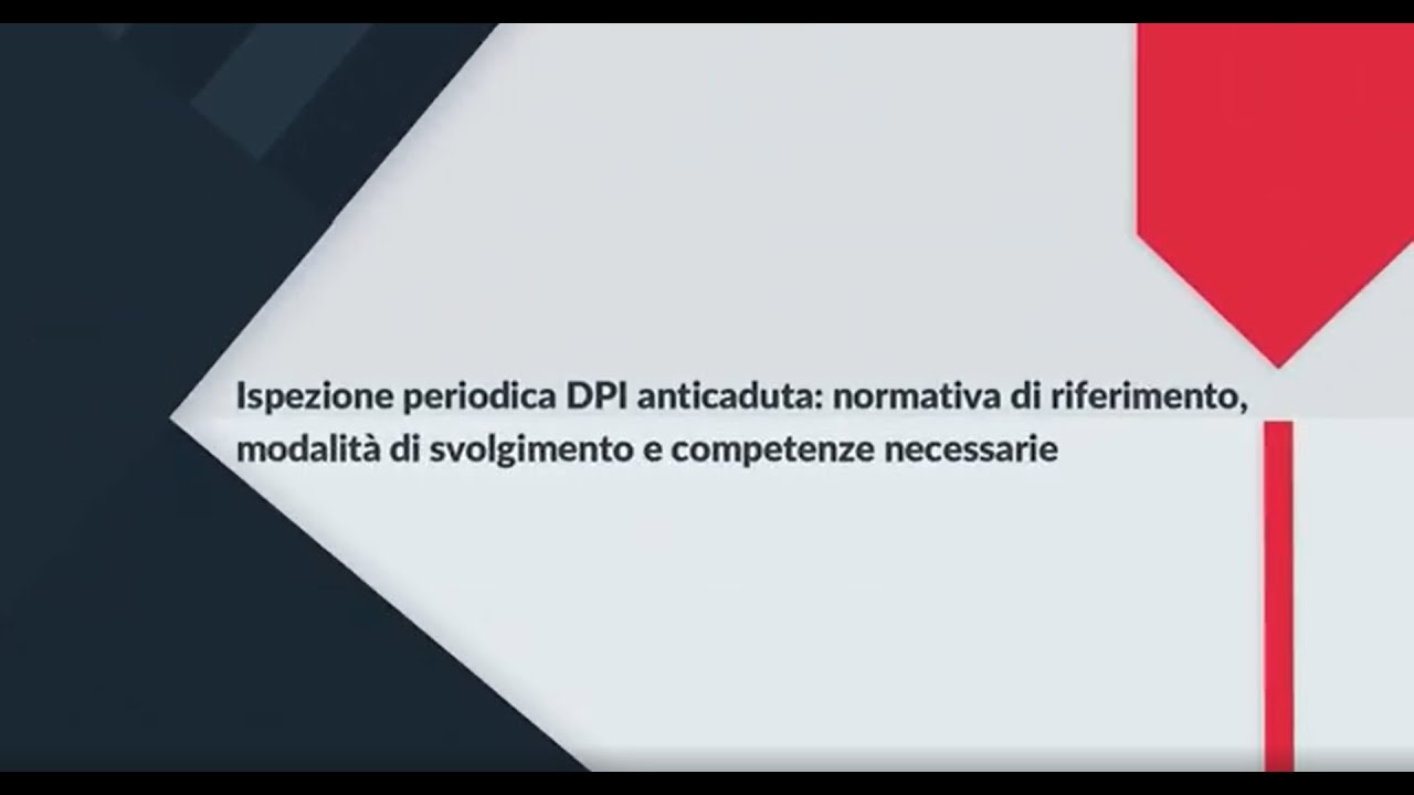 St.2/21 Puntata 18 Ispezione periodica DPI anticaduta: normativa, svolgimento e competenze
