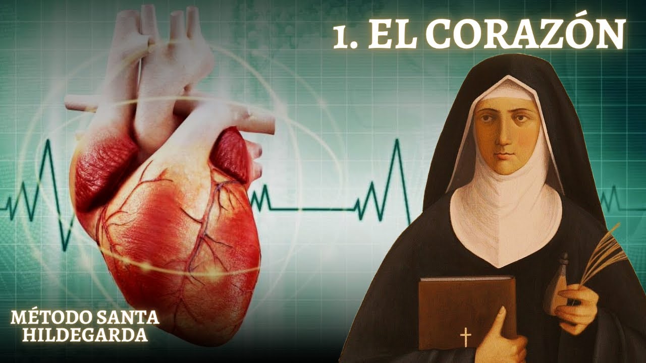 MÉTODO SANTA HILDEGARDA 1: EL CORAZÓN. La clave para prevenir enfermedades.