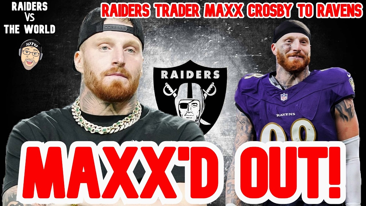 BLOCKBUSTER TRADE! Maxx'd OUT! Raiders Trade Star DE Maxx Crosby To Ravens #nfl #raiders #football