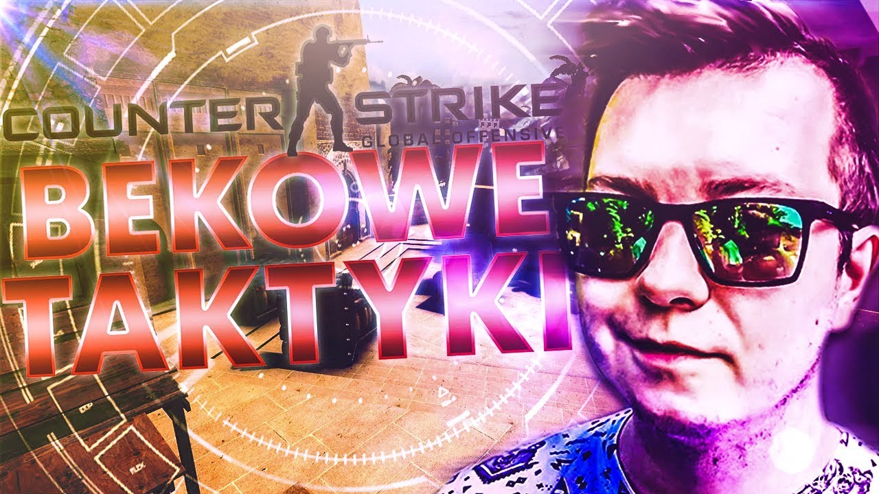 CS:GO BEKOWE TAKTYKI #2