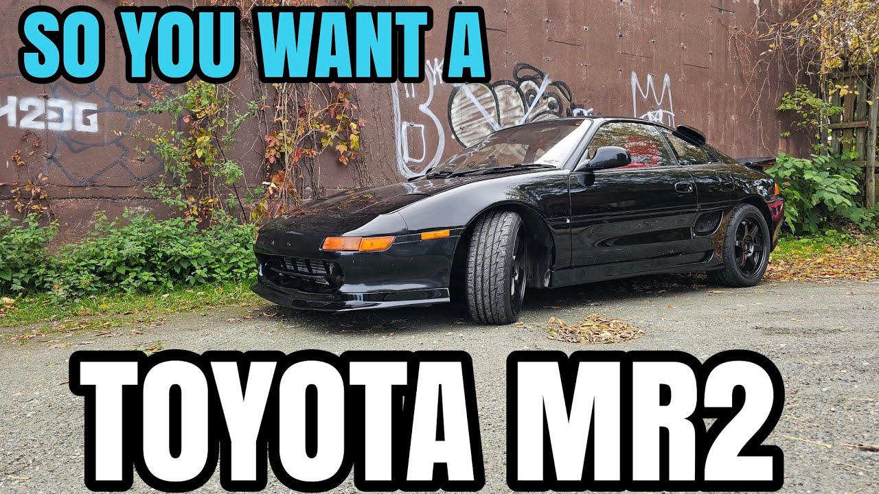 So You Want a Toyota MR2