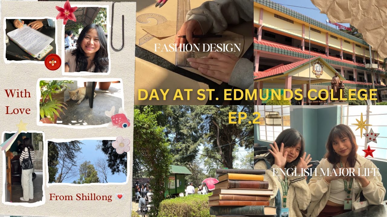 Romanticizing My College Life In NorthEast India 🇮🇳: A DAY AT ST. EDMUND’S COLLEGE 💌📎 EP. 2 🎞️