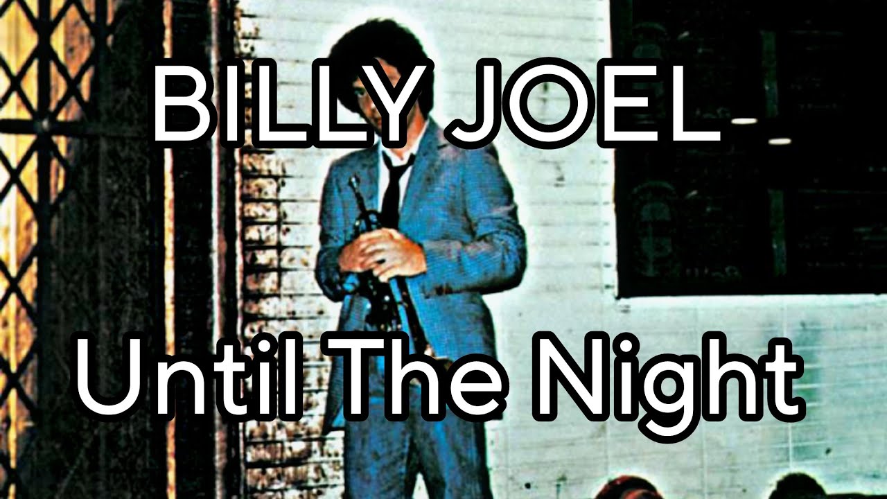BILLY JOEL - Until The Night (Lyric Video)