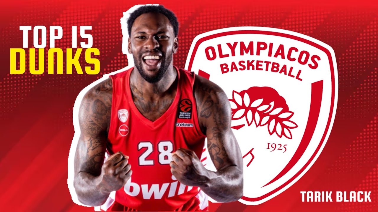 TARIK BLACK &bull; Top 15 Dunks - Olympiacos BC - 2023 Highlights