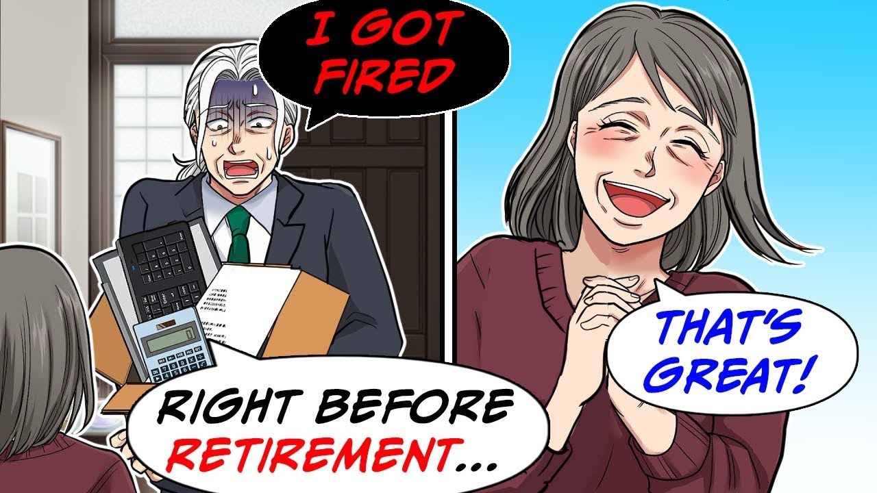 I was forced to resign just before retirement, but my wife sincerely congratulated me...