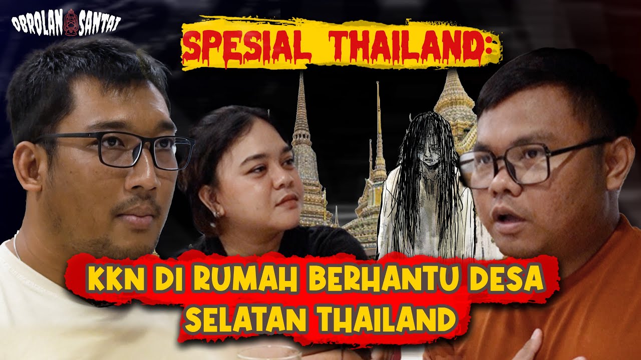 KKN DI PELOSOK THAILAND, TINGGAL DI PONDOK ANGKER!?!