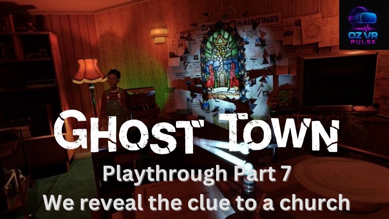 Ghost Town VR – Part 7: Revelation of the Secret of the Artefact
